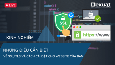 Những điều cần biết về SSLTLS và cách cài đặt cho website của bạn